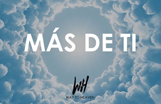 Way To Heaven - Más de Ti (Video Lyric Official)